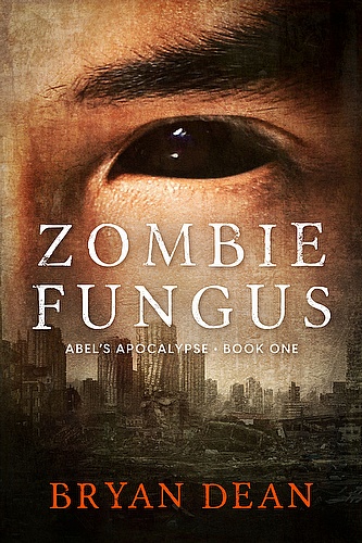 Zombie Fungus: Abel's Apocalypse Book One ebook cover