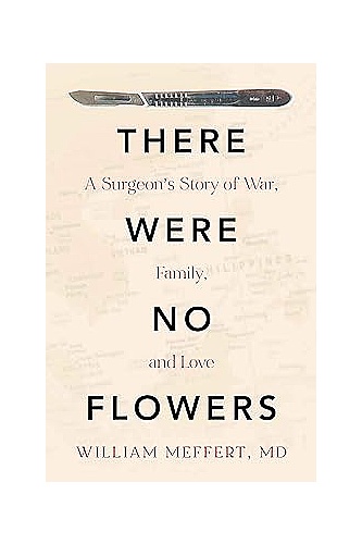 There Were No Flowers: A Surgeon's Story of War, Family, and Love ebook cover